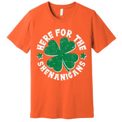 St Patricks Day Here For The Shenanigans Lucky Shamrock Clover Premium T-Shirt