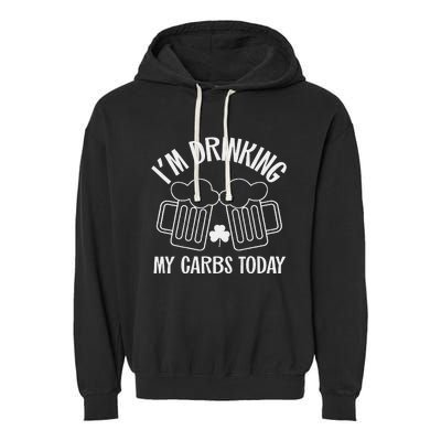 St Patricks Day Drinking My Carbs Today Keto Low Carb Beer Garment-Dyed Fleece Hoodie