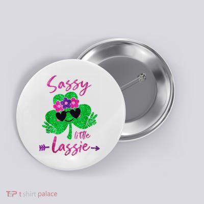 St Patricks Day Sassy Lassie Irish Girl Button