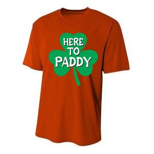 St Patricks Day Is Here Gift Performance Sprint T-Shirt