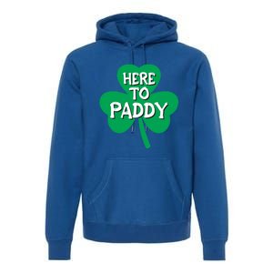 St Patricks Day Is Here Gift Premium Hoodie