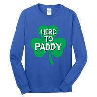 St Patricks Day Is Here Gift Tall Long Sleeve T-Shirt