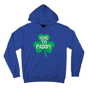 St Patricks Day Is Here Gift Tall Hoodie