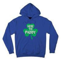 St Patricks Day Is Here Gift Tall Hoodie