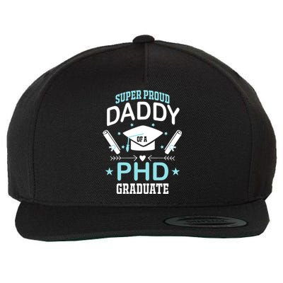 Super Proud Daddy Of A Phd Graduates Senior Class Graduation Cute Gift Wool Snapback Cap