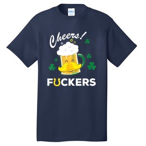 St Patricks Day Funny Cheers Fuckers Bang Beer Irish 4leaf Gift Tall T-Shirt