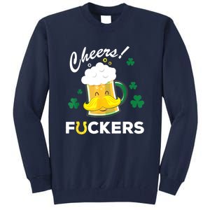 St Patricks Day Funny Cheers Fuckers Bang Beer Irish 4leaf Gift Tall Sweatshirt