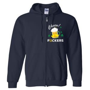 St Patricks Day Funny Cheers Fuckers Bang Beer Irish 4leaf Gift Full Zip Hoodie