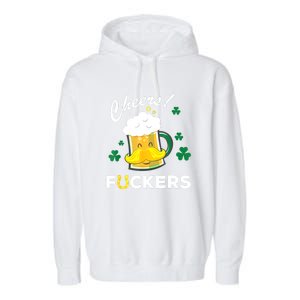 St Patricks Day Funny Cheers Fuckers Bang Beer Irish 4leaf Gift Garment-Dyed Fleece Hoodie