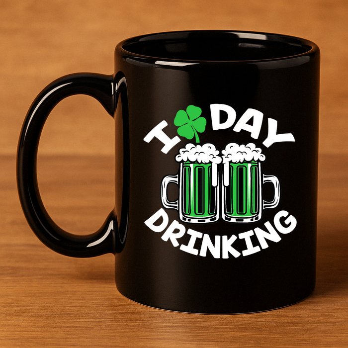 St Patricks Day I Love Day Drinking Funny Gifts Beer Lover 11oz C Handle Ceramic Mug