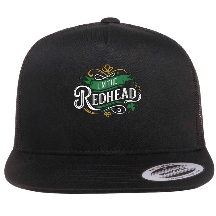 St. Patrick'S Day Dibs On The Redhead I'M The Redhead Flat Bill Trucker Hat