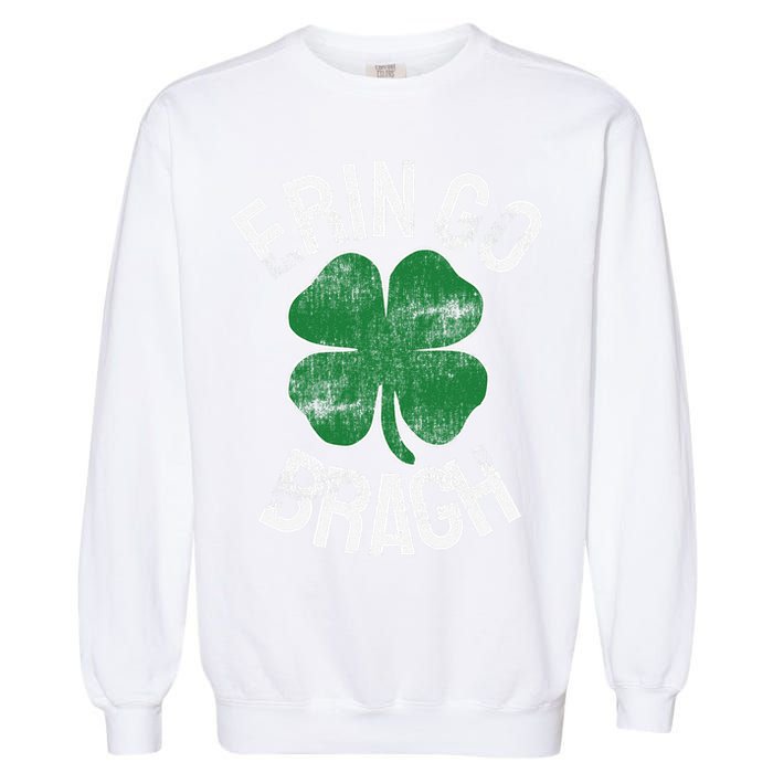 St. Patrick's Day Shamrock Erin Go Bragh Irish Saint Paddy's Garment-Dyed Sweatshirt
