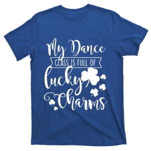 Saint Patricks Day Funny Dance Class Phrase Dancing Teacher Great Gift T-Shirt