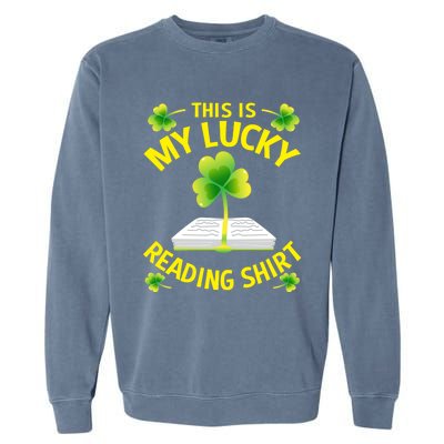 St Patricks Day Gift Lucky Reading Gift Garment-Dyed Sweatshirt