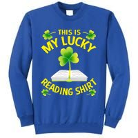 St Patricks Day Gift Lucky Reading Gift Tall Sweatshirt