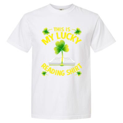 St Patricks Day Gift Lucky Reading Gift Garment-Dyed Heavyweight T-Shirt