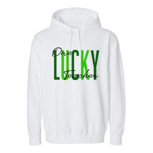 St Patrick's Day One Lucky Teacher Irish 2022 Clothes Gift Garment-Dyed Fleece Hoodie