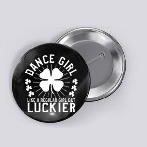 St Patricks Day Dance Girl Dancing Dancer Gift Button