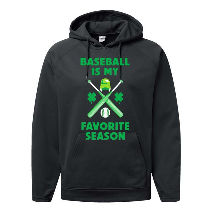 St Patricks Day Baseball Is My Favorite Season Performance Fleece Hoodie