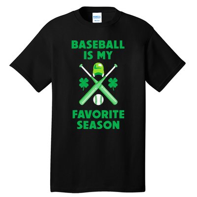 St Patricks Day Baseball Is My Favorite Season Tall T-Shirt