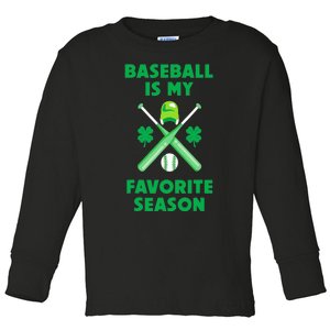 St Patricks Day Baseball Is My Favorite Season Toddler Long Sleeve Shirt