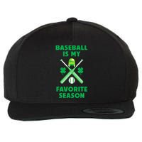 St Patricks Day Baseball Is My Favorite Season Wool Snapback Cap