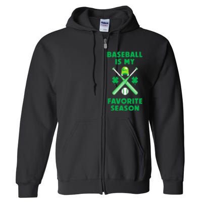 St Patricks Day Baseball Is My Favorite Season Full Zip Hoodie