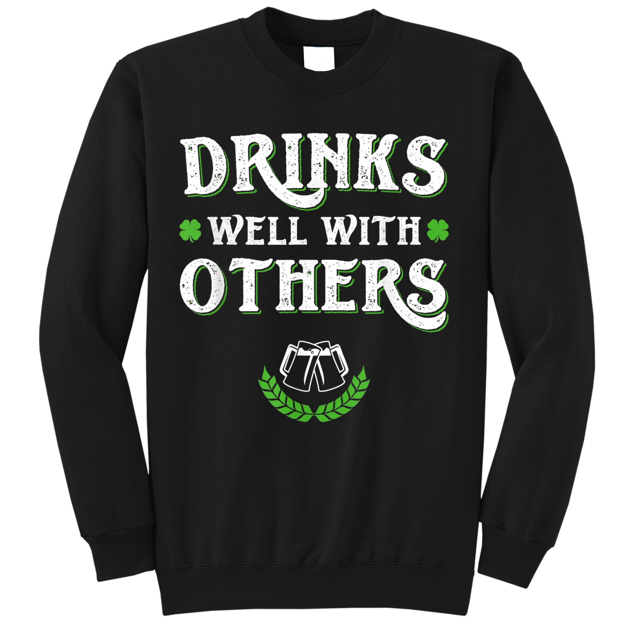 St Patricks Day, Funny St Patricks Day, St Patricks Day Drinking Team Sweatshirt