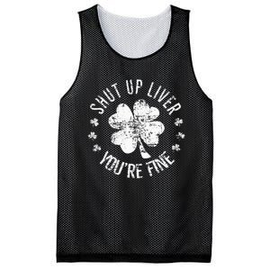 St Patricks Day Shut Up Liver Youre Fine Mesh Reversible Basketball Jersey Tank