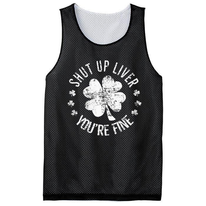 St Patricks Day Shut Up Liver Youre Fine Mesh Reversible Basketball Jersey Tank