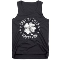 St Patricks Day Shut Up Liver Youre Fine Tank Top