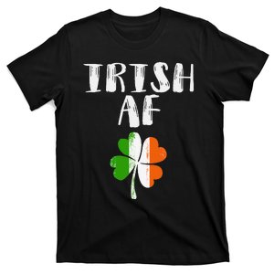 Saint Patrick's Day Irish AF Funny Party T-Shirt