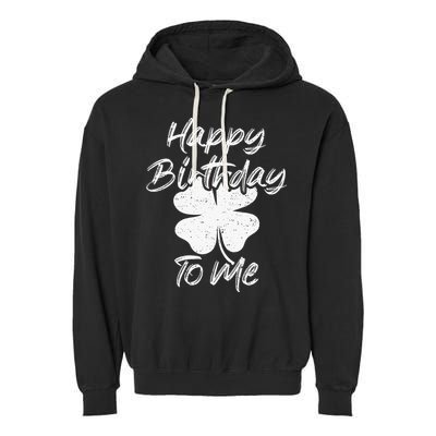 St. Patrick's Day Happy Birthday Lucky Leprechaun Irish Garment-Dyed Fleece Hoodie