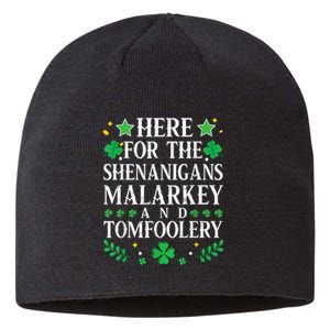 St Patricks Day Here For The Shenanigans Malarkey Tomfoolery Sustainable Beanie