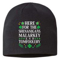 St Patricks Day Here For The Shenanigans Malarkey Tomfoolery Sustainable Beanie