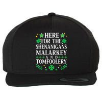 St Patricks Day Here For The Shenanigans Malarkey Tomfoolery Wool Snapback Cap