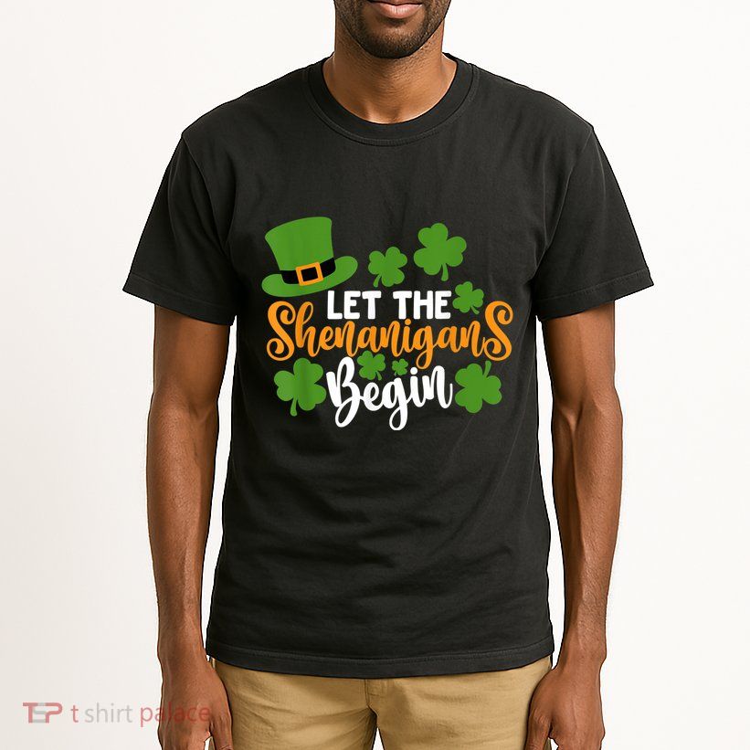St Patricks Day shirt Wo  Let The Shenanigans Begin Tall T-Shirt