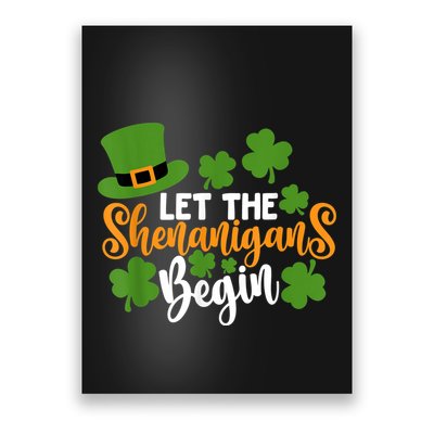 St Patricks Day shirt Wo  Let The Shenanigans Begin Poster