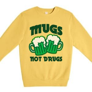 St Patricks Day Mugs Not Drugs Drink Green Beer Premium Crewneck Sweatshirt