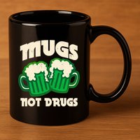 St Patricks Day Mugs Not Drugs Drink Green Beer 11oz C Handle Ceramic Mug