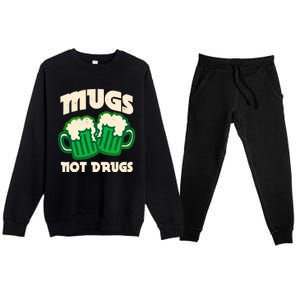 St Patricks Day Mugs Not Drugs Drink Green Beer Premium Crewneck Sweatsuit Set