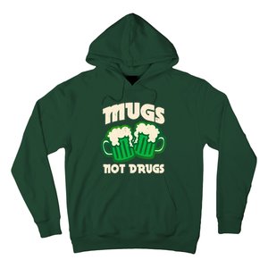 St Patricks Day Mugs Not Drugs Drink Green Beer Hoodie