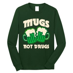 St Patricks Day Mugs Not Drugs Drink Green Beer Long Sleeve Shirt