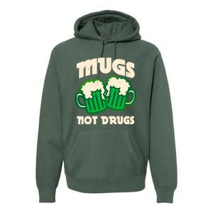 St Patricks Day Mugs Not Drugs Drink Green Beer Premium Hoodie