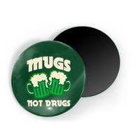 St Patricks Day Mugs Not Drugs Drink Green Beer Magnet