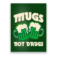 St Patricks Day Mugs Not Drugs Drink Green Beer Poster