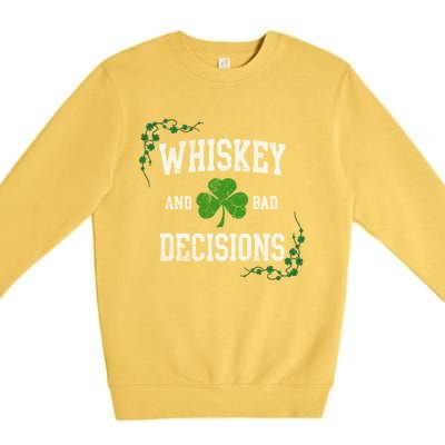 St Patricks Day With Whiskey And Bad Decisions Premium Crewneck Sweatshirt