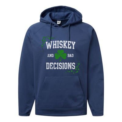 St Patricks Day With Whiskey And Bad Decisions Performance Fleece Hoodie