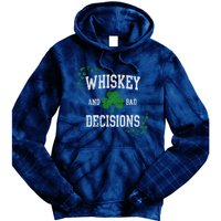 St Patricks Day With Whiskey And Bad Decisions Tie Dye Hoodie