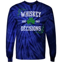 St Patricks Day With Whiskey And Bad Decisions Tie-Dye Long Sleeve Shirt